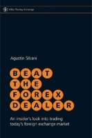 Beat the Forex Dealer: An Insider's Look into Trading Today's Foreign Exchange Market артикул 6092b.